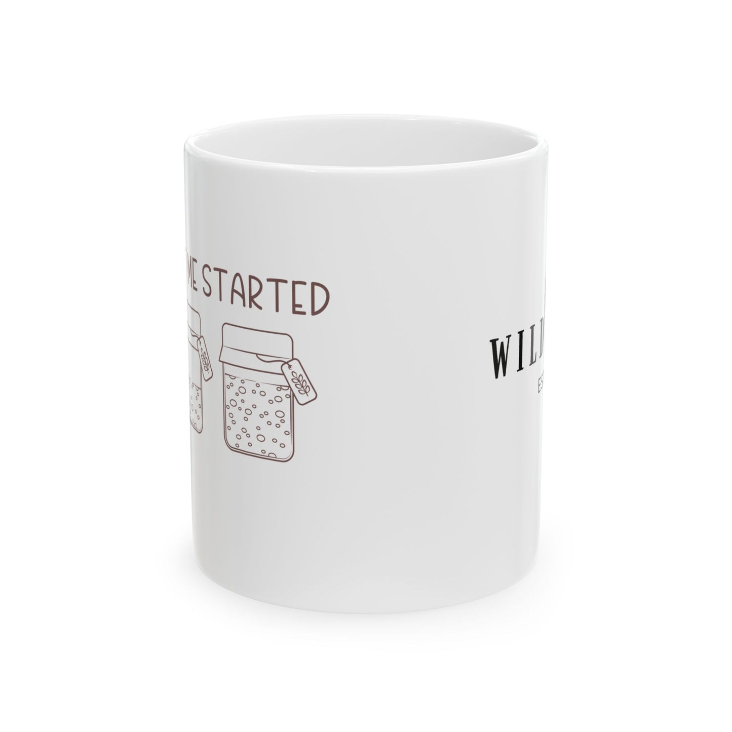 "Don't Get Me Started" Ceramic Mug, (15oz)