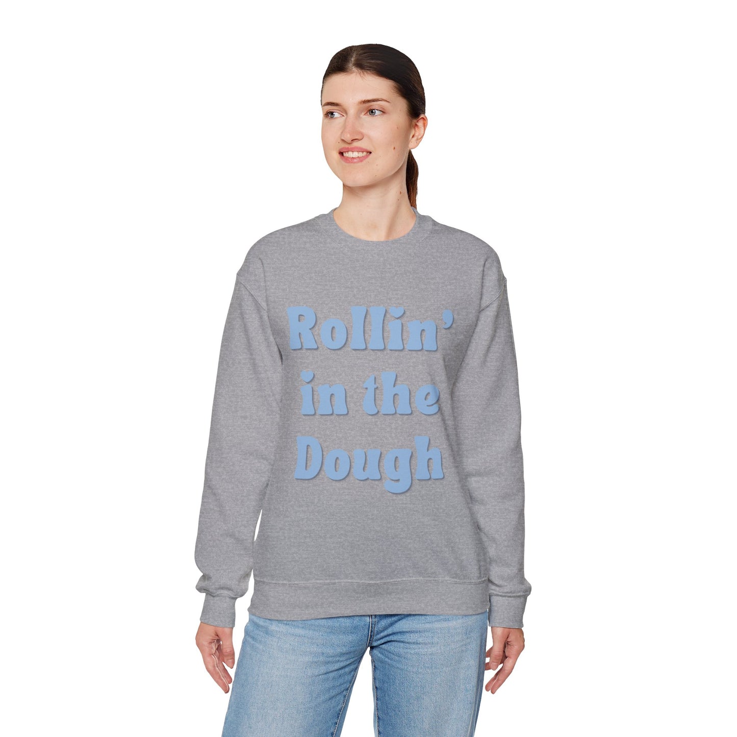 "Rollin' in the Dough"- Unisex Crewneck Sweatshirt