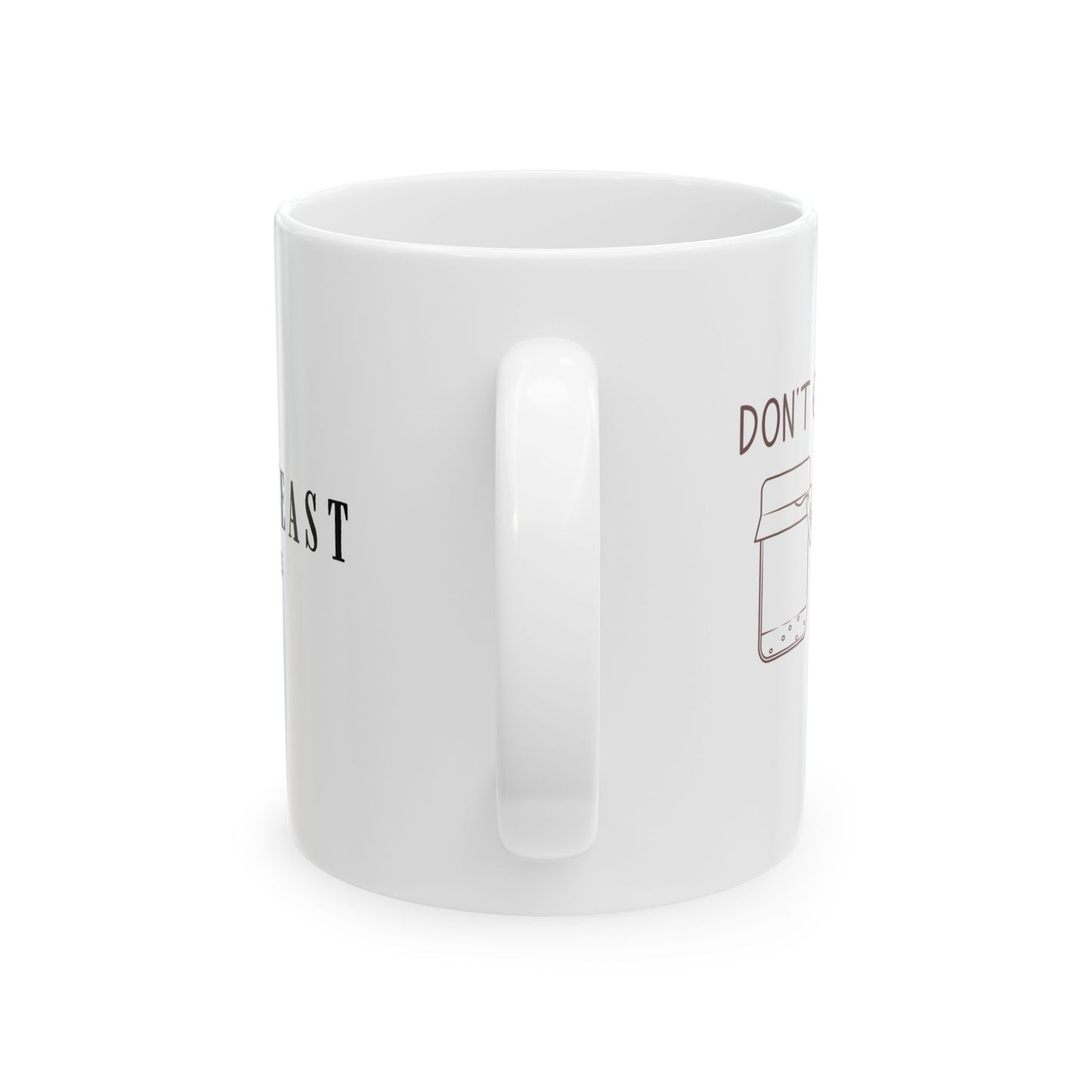 "Don't Get Me Started" Ceramic Mug, (15oz)