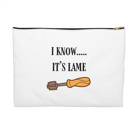 I know...it's lame -  Zipper Bag