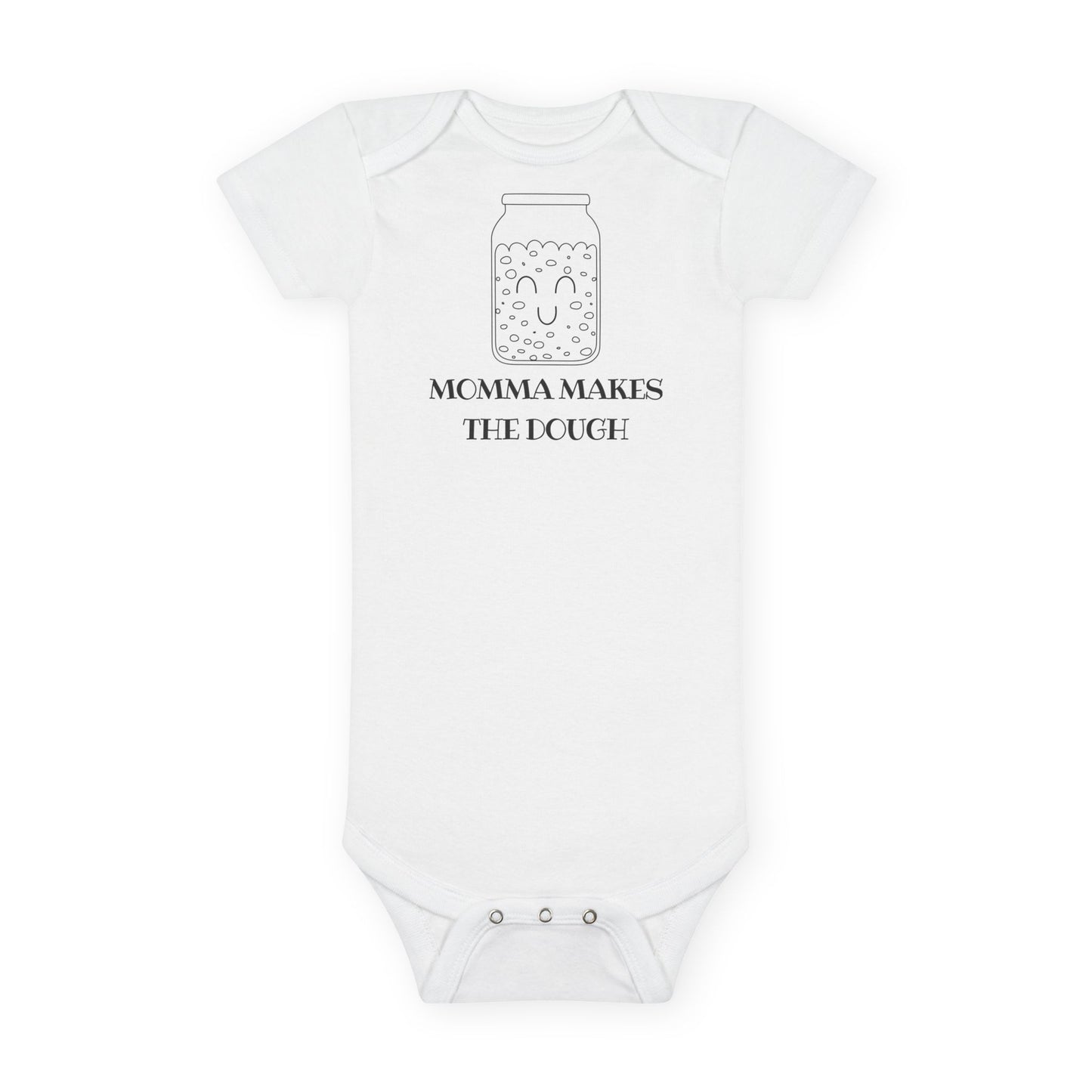 "Momma Makes the Dough"  Organic Baby Onesie®