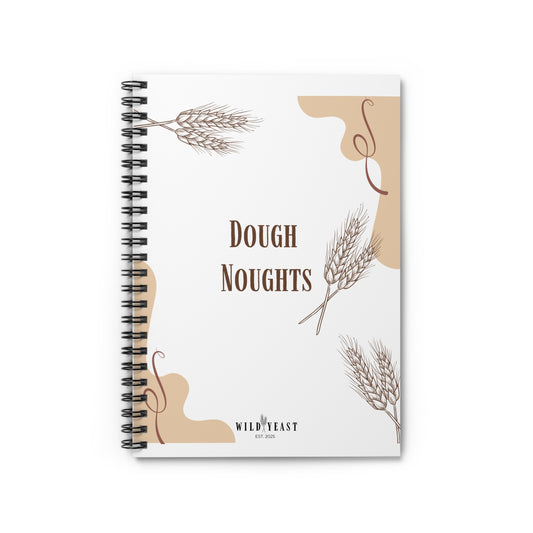 "Dough Noughts" Spiral Notebook - Perfect for Bakers & Foodies