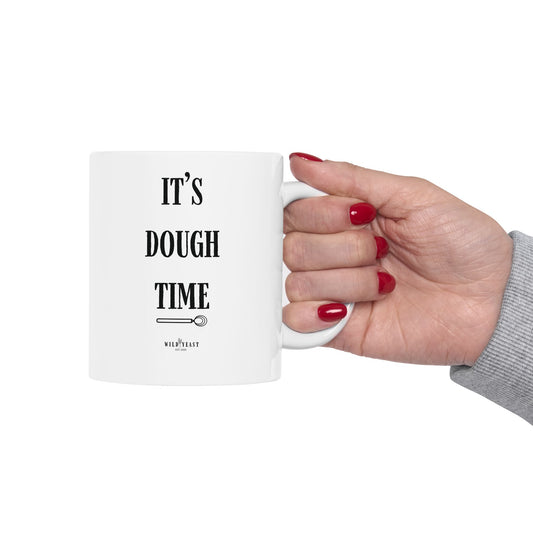 It's Dough Time - Ceramic Mug - 11oz